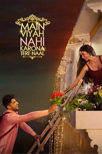 Main Viyah Nahi Karona Tere Naal 2022 HD 720P DVD SCR Full Movie